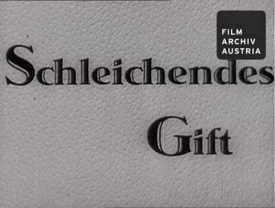 Schleichendes Gift. Ein Film über die Geschlechtskrankheiten