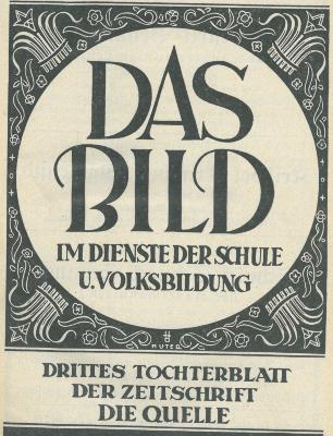 Das Bild im Dienste der Schule und Volksbildung